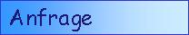 Anfrage